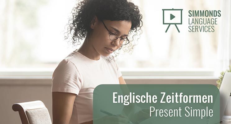 Englische Zeitformen Present Simple